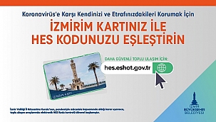 HES Kodu-İzmirim Kart eşleştirme süresi   uzatıldı