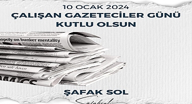 CHP’li Sol'dan ’10 Ocak Çalışan Gazeteciler Günü’ mesajı!