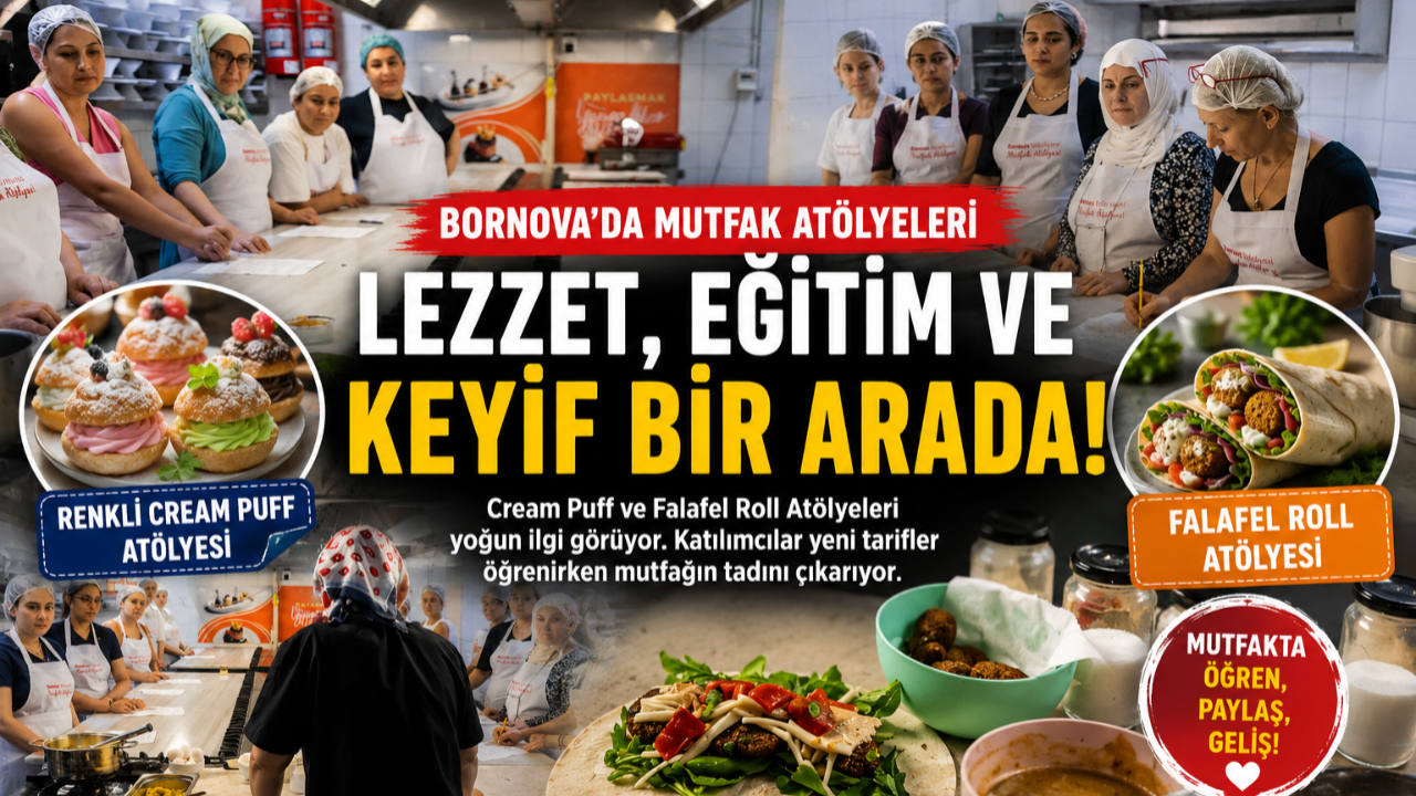 Bornova'nın Mutfak Atölyeleri Yoğun İlgi Görüyo