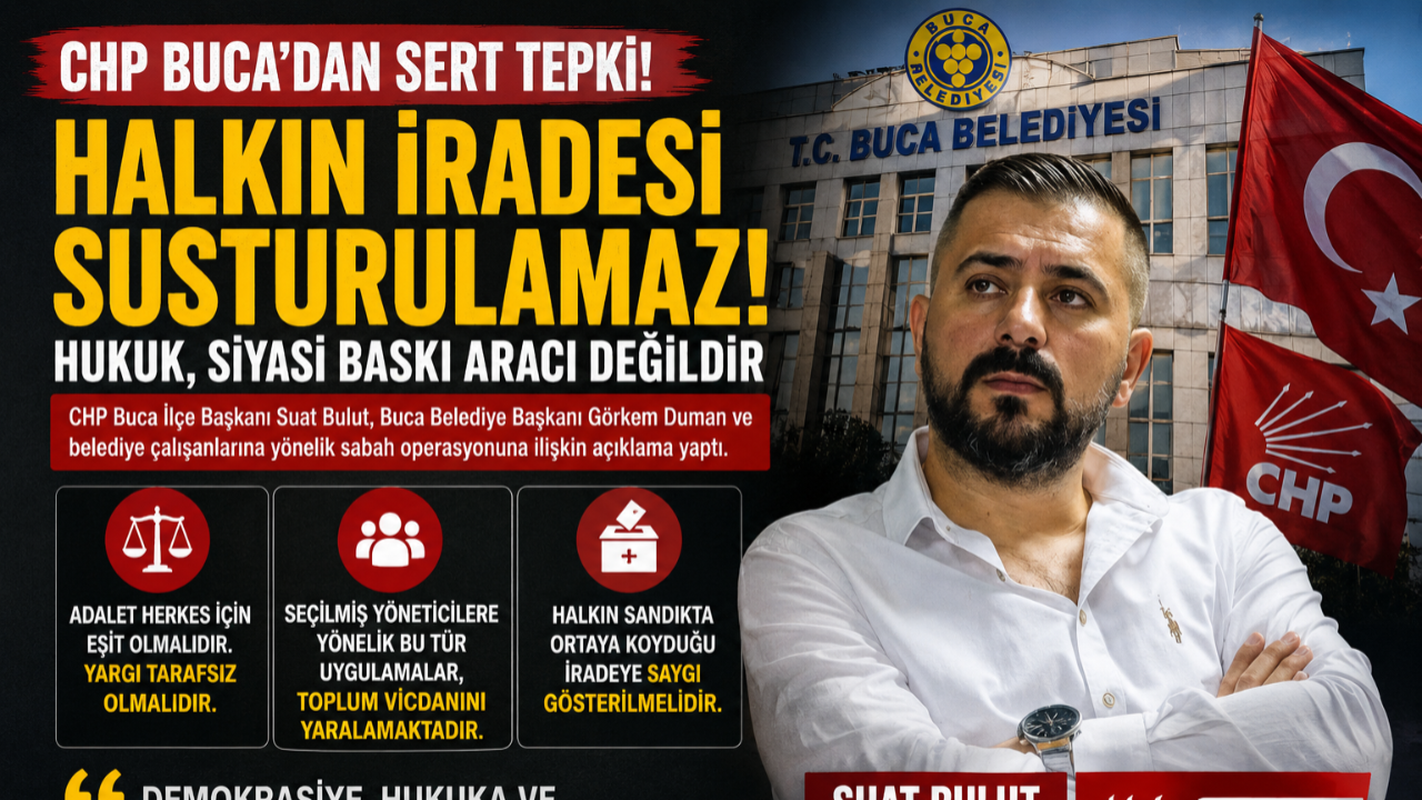 CHP Buca’dan Operasyon Tepkisİ