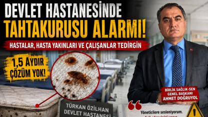 Devlet Hastanesinde Tahtakurusu Alarmı