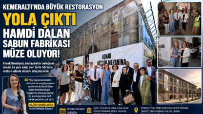 Hamdi Dalan Sabun Fabrikası Müzeye Dönüşüyor
