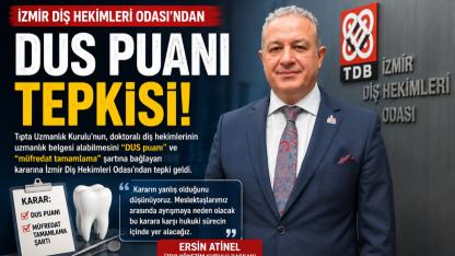İzmir Diş Hekimleri Odası’ndan DUS Kararına Sert Tepki