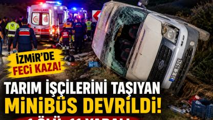 Tarım İşçilerini Taşıyan Minibüs Devrildi: 1 Kişi Hayatını Kaybetti