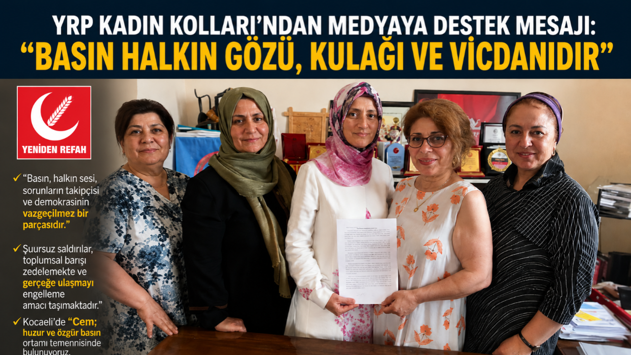 YRP Kadın Kolları’ndan Medyaya Destek Mesajı: