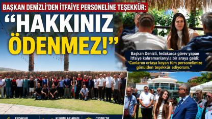 Başkan Denizli'den Yangın Kahramanlarına Vefa