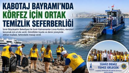 Kabotaj Bayramı'nda İzmir Körfezi İçin El Ele