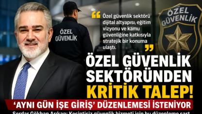 Özel Güvenlikte Yeni Dönem Talebi
